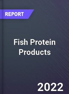 Fish Protein Products Market