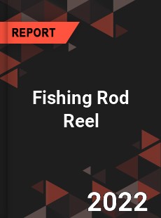 Fishing Rod Reel Market