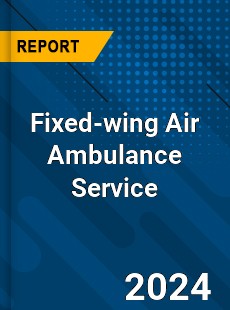 Fixed wing Air Ambulance Service Market