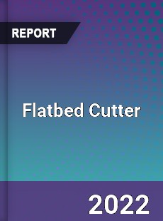 Flatbed Cutter Market