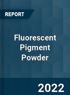 Fluorescent Pigment Powder Market