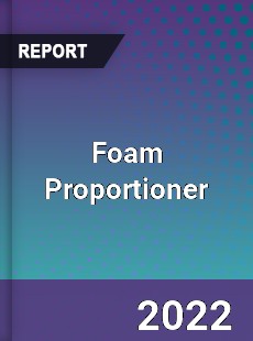 Foam Proportioner Market