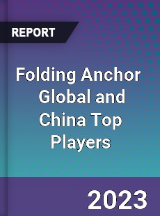 Folding Anchor Global and China Top Players Market