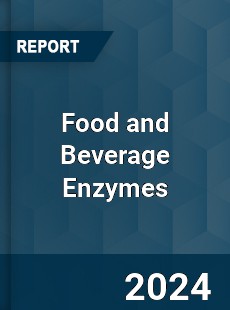 Food and Beverage Enzymes Market