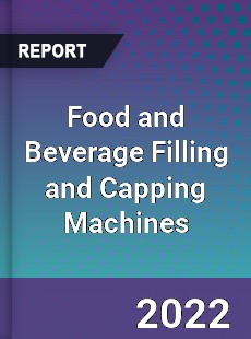 Food and Beverage Filling and Capping Machines Market