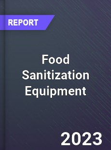 Food Sanitization Equipment Industry