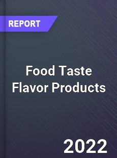 Food Taste Flavor Products Market