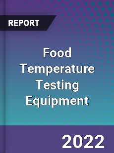 Food Temperature Testing Equipment Market