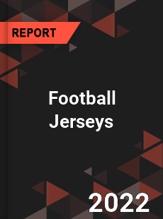 Football Jerseys Market