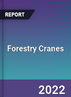 Forestry Cranes Market