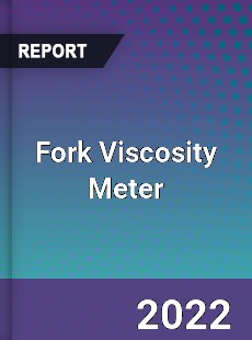 Fork Viscosity Meter Market