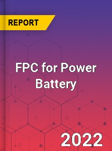 FPC for Power Battery Market