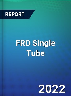 FRD Single Tube Market