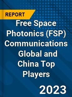 Free Space Photonics Communications Global and China Top Players Market