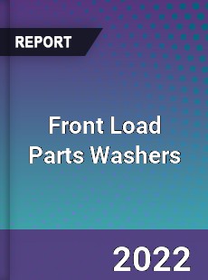 Front Load Parts Washers Market