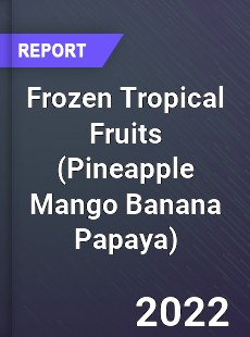 Frozen Tropical Fruits Market