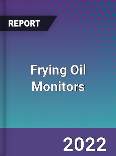 Frying Oil Monitors Market