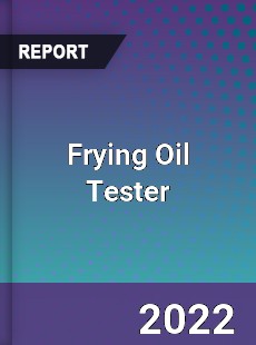 Frying Oil Tester Market