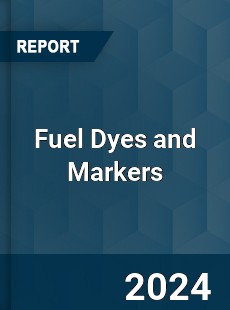 Fuel Dyes and Markers Market