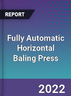 Fully Automatic Horizontal Baling Press Market