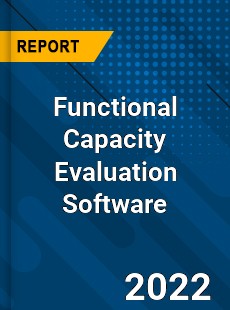 Functional Capacity Evaluation Software Market