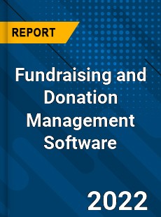 Fundraising and Donation Management Software Market