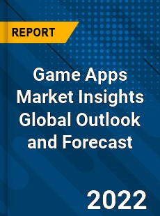 Game Apps Market Insights Global Outlook and Forecast