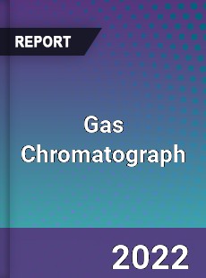 Gas Chromatograph Market