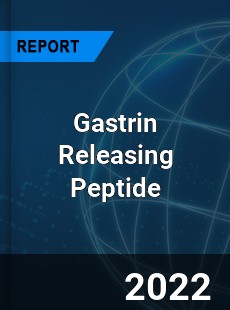 Gastrin Releasing Peptide Market