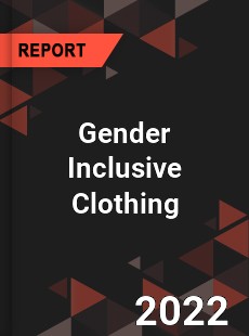 Gender Inclusive Clothing Market