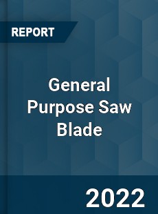 General Purpose Saw Blade Market