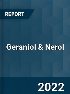 Geraniol amp Nerol Market