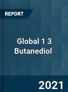 Global 1 3 Butanediol Market