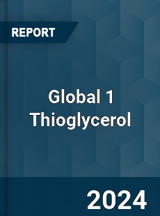 Global 1 Thioglycerol Industry