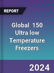 Global 150 Ultra low Temperature Freezers Industry