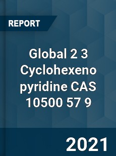 Global 2 3 Cyclohexeno pyridine CAS 10500 57 9 Industry