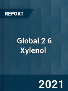 Global 2 6 Xylenol Market