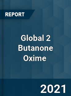 Global 2 Butanone Oxime Market