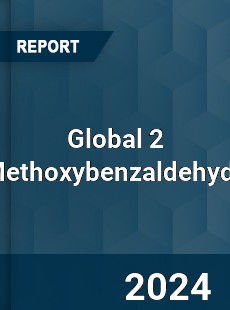 Global 2 Methoxybenzaldehyde Industry