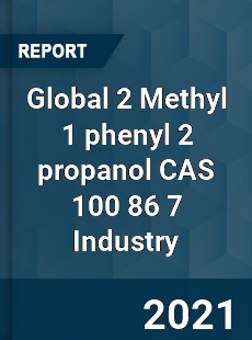 Global 2 Methyl 1 phenyl 2 propanol CAS 100 86 7 Industry