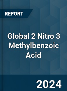 Global 2 Nitro 3 Methylbenzoic Acid Industry