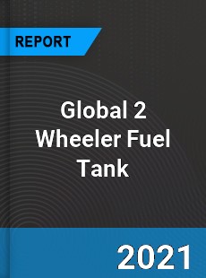 Global 2 Wheeler Fuel Tank Market