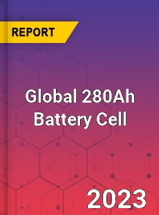 Global 280Ah Battery Cell Industry