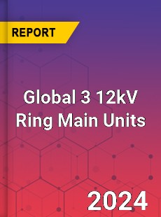 Global 3 12kV Ring Main Units Industry