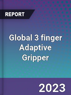 Global 3 finger Adaptive Gripper Industry