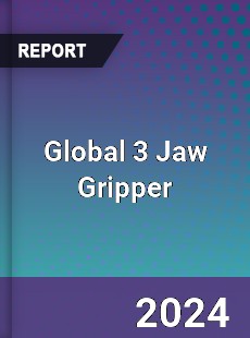 Global 3 Jaw Gripper Industry