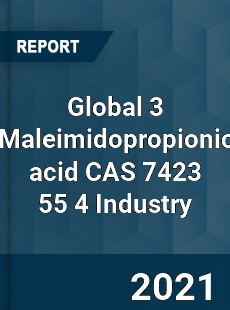 Global 3 Maleimidopropionic acid CAS 7423 55 4 Industry