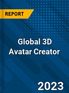 Global 3D Avatar Creator Industry