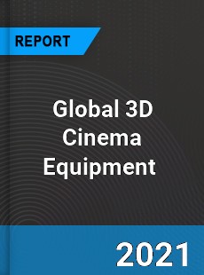 Global 3D Cinema Equipment Market