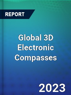 Global 3D Electronic Compasses Industry